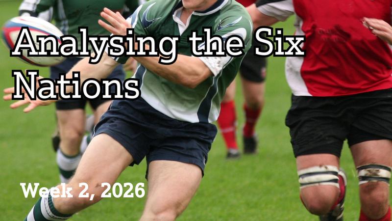 Analysing the Six Nations - Week 2